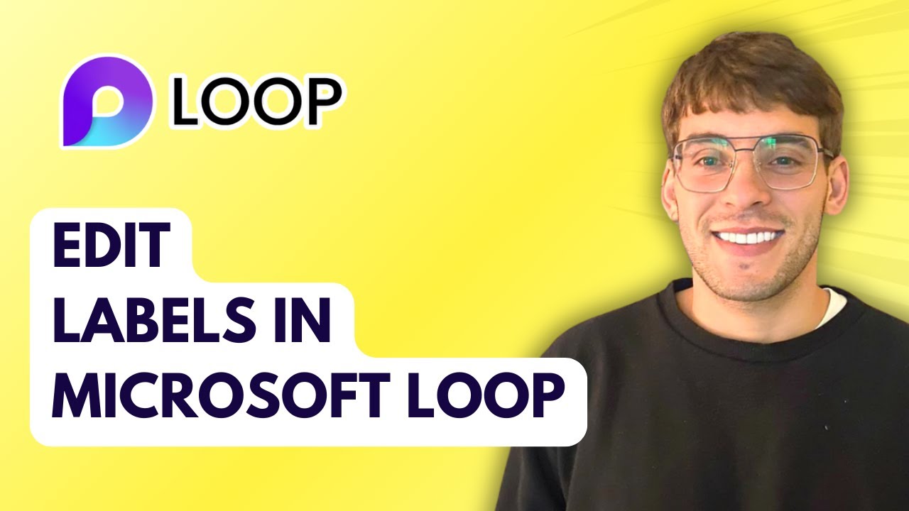 How to Edit Labels in Microsoft Loop [2026 Full Guide]
