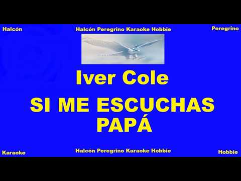 Si Me Escuchas Papá Una - Iver Cole