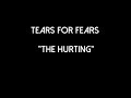 Tears for Fears - The Hurting - Lyric Video
