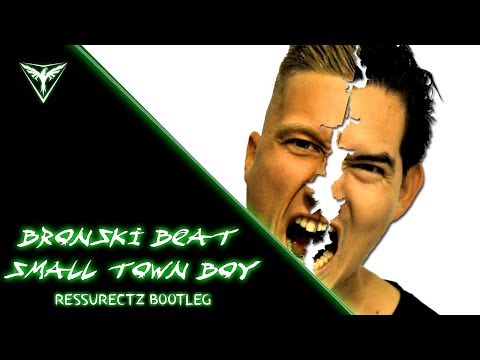 Bronski Beat - Small Town Boy (Ressurectz Bootleg) [𝙁𝙍𝙀𝙀 𝘿𝙊𝙒𝙉𝙇𝙊𝘼𝘿]