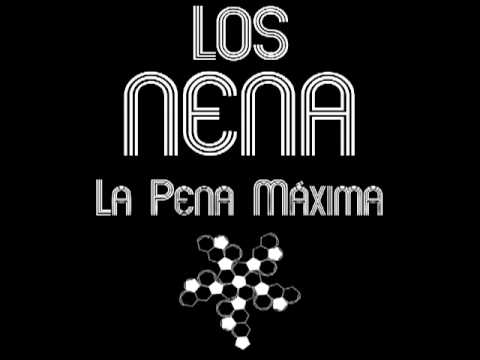 Los Nena - La Pena Máxima