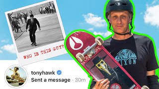 TONY HAWK DM'D ME ASKING FOR HELP!!