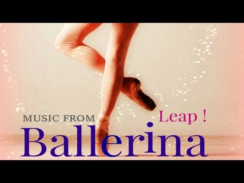 Various Artists - Ballerina - Leap ! - Songs from the movie and more