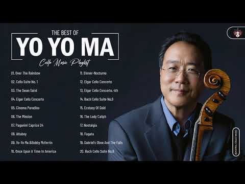 Yo Yo Ma Greatest Hits Collection - Best Song Of Yo Yo Ma - Best Cello Instrumental Music