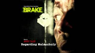 Brian Tyler - Regarding Melancholy (Brake Soundtrack)