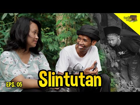 OMAH OMAH Eps. 05 - BOJONE UWONG - Ucup Klaten