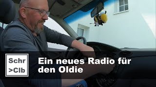 Ein neues Radio für den Oldie
