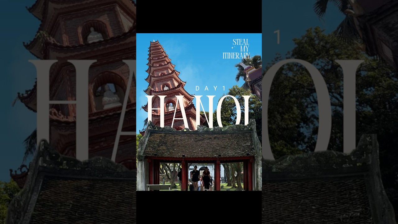 Day 1 - Hanoi Vietnam Itinerary