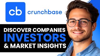 Crunchbase Tutorial 2025 | Discover Companies, Investors & Market Insights