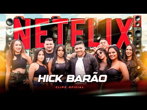 NETFLIX - Hick Barao - Clipe Oficial