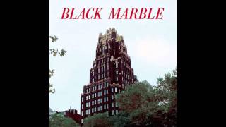 Black Marble - Pretender - not the video