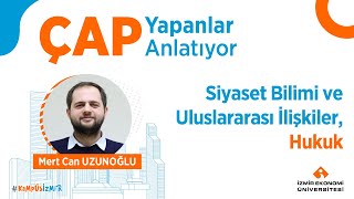 ÇAP Yapanlar Anlatıyor! Siyaset Bilimi ve Uluslararası İlişkiler - Huk