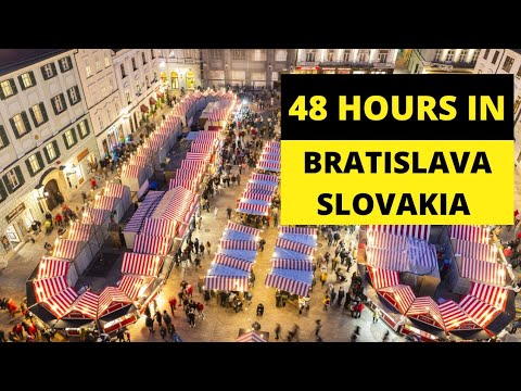 48 hours in Bratislava, Slovakia