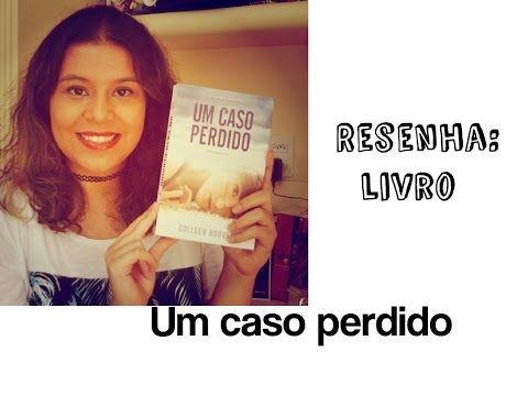 Resenha: Um caso perdido