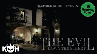 The Evil Down The Street  Full FREE Horror Movie
