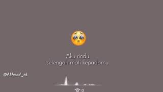 Download lagu lirik lagu rindu buat status wa mp3