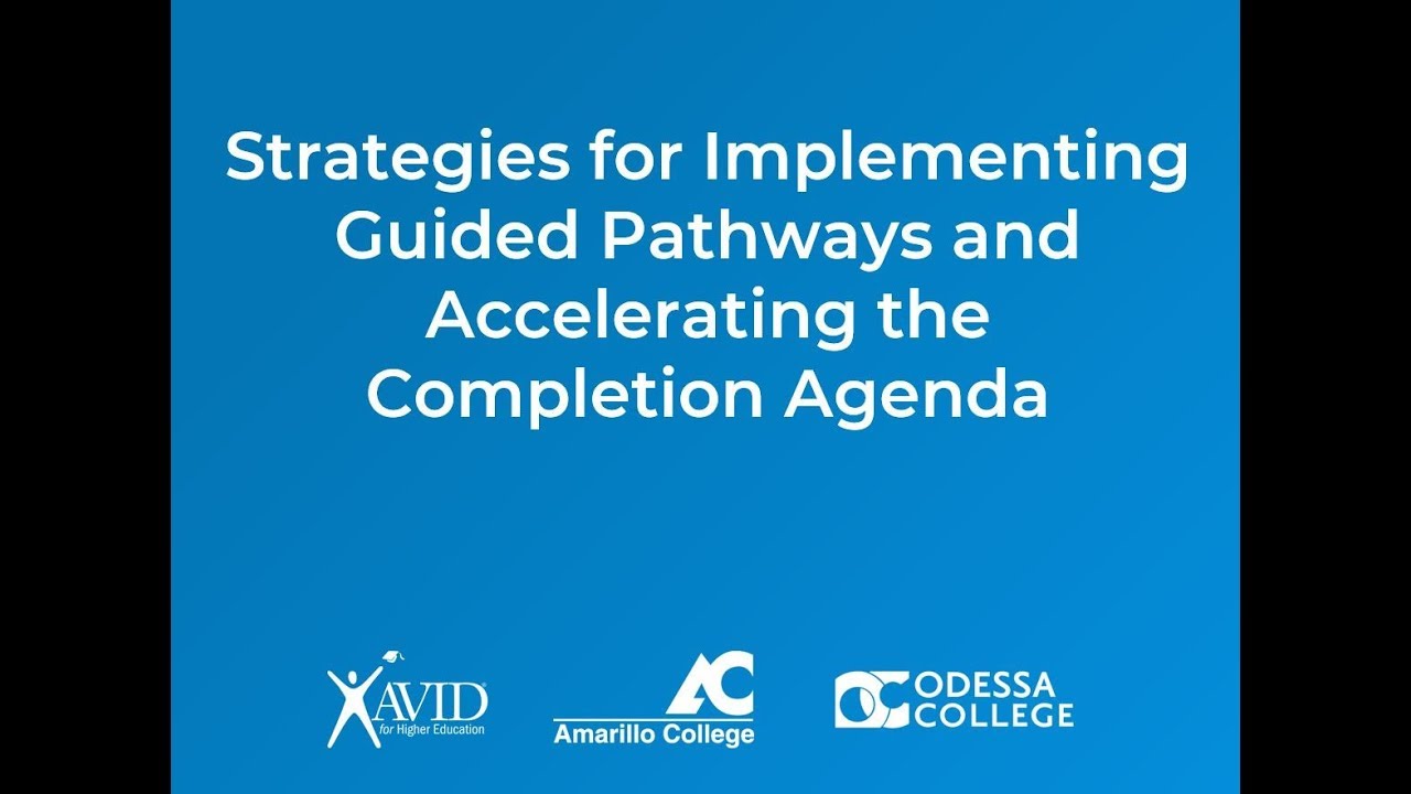 Strategies for Implementing Guided Pathways and Accelerating the Completion Agenda