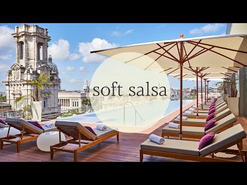 Relaxing Cuban Salsa and Havana hotel rooftop bar | Background music to sleep, relax, study, work