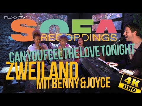 Sofarecordings: ZweiLand mit Benny&Joyce - "Can you feel the Love Tonight"