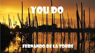 YOU DO - Fernando de la Torre (An Aimee Mann song)