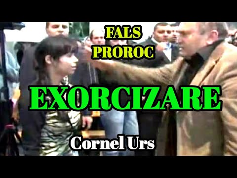 Fals proroc -Cornel Urs – exorcizare