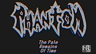 The Pale Remains of Time - Phantom