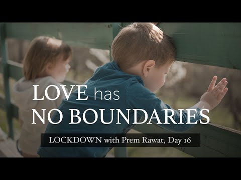 Lockdown Day 16 with Prem Rawat - Love has no boundaries