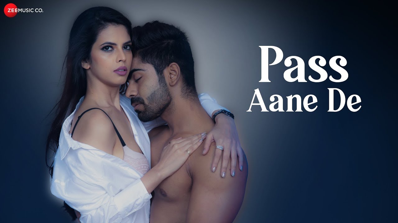 Pass Aane De (Title) Lyrics  | Pass Aane De | Akaash Choudhary, Zara Siddique | Altaaf Sayyed | Altaaf Sayyed, Manny Verma