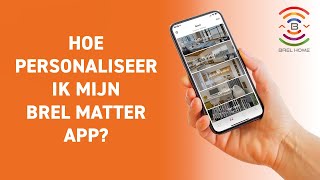 Hoe personaliseer ik mijn BREL Matter app?