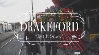 Let it Snow - Drakeford
