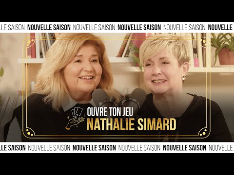 #18 Nathalie Simard | Ouvre ton jeu avec Marie-Claude Barrette