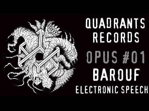 Quadrants Records #01 - BAROUF - Electronic Speech