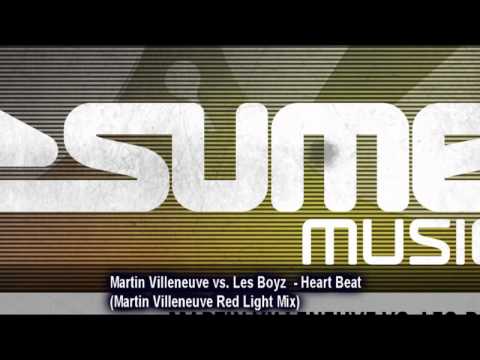 Martin Villeneuve vs. Les Boyz  - Heart Beat (Martin Villeneuve Red Light Mix)