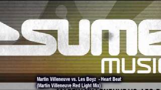Martin Villeneuve vs. Les Boyz  - Heart Beat (Martin Villeneuve Red Light Mix)