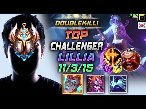 Challenger Lillia TOP vs Gragas - 챌린저 탑 릴리아 템트리 룬 리안드리 정복자 リリア Лиллия 含羞蓓蕾 莉莉亞 - KR 11.20