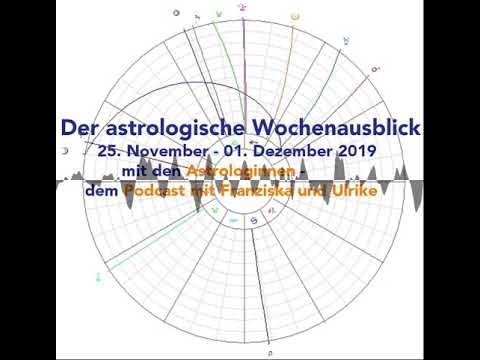 Astrologischer Wochenausblick 25. November - 01. Dezember 2019