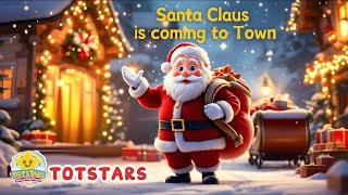Santa Claus Is Coming to Town | Fun Kids Christmas Song | Totstars
