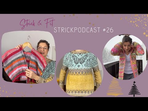 Strickpodcast #26 | Swallowtail | Aquarell Cardi | Dala Sweater ... und Weihnachtsgeschenke!☃️