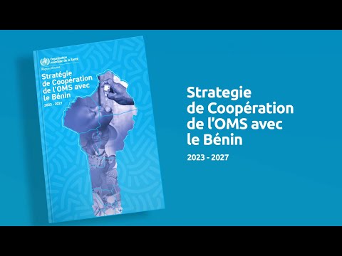 La Stratégie de Coopération Pays de l'OMS avec le Bénin 2023-2027