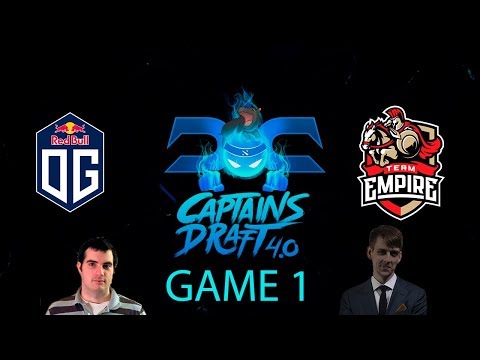 Captains Draft 4.0 - OG vs. Team Empire Game 1