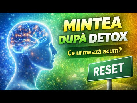 Ghidul mental DUPĂ detox 🧠 | Ce se schimbă în mintea ta și cum păstrezi rezultatele.