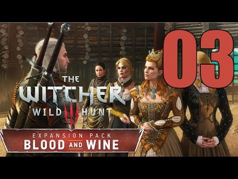 The Witcher 3: Blood and Wine - Gameplay Walkthrough Part 3: The Bruxa