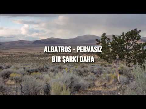 Albatros & Pervasız - Bir Şarkı Daha ( Düş Odası )