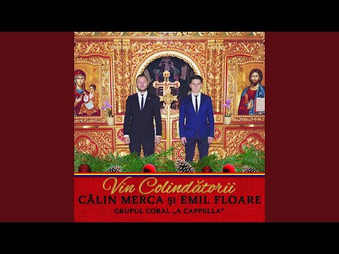Vin Colindătorii (feat. Grupul Coral "A Cappella")
