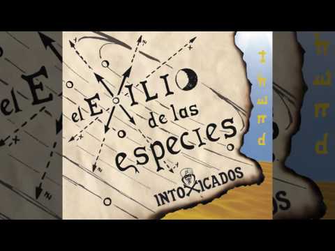 Intoxicados - 03 Noche Con Amigos (El exilio de las especies)
