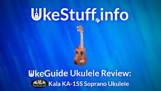 Video thumbnail for Ukulele Review: Kala KA-15S Soprano Ukulele by UkeStuff