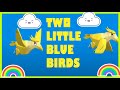 TWO LITTLE BLUE BIRDS SITTING ON THE WALL 🦄🐺🐵🐱🦊🐹🐭🐧🐦🐥🐤🐰🐇🐘🦋😄😀😁😊☺🙂🤗