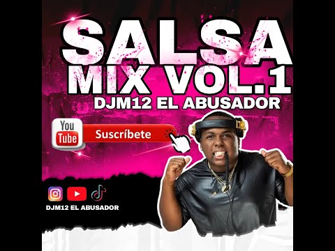 SALSA MIX VOL.1 CON DJM12 EL ABUSADOR