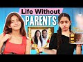 Life Without PARENTS - Family vs Toxic Relatives | Mom Dad IMPORTANCE | MyMissAnand