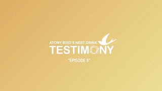 [ATOMY MALAYSIA] Atomy Birds Nest Drink Testimonial Program Episode 05
